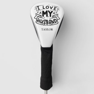 I love My Husband Golf Head Cover