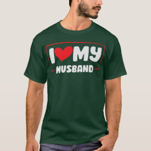 I Love My Husband Marriage Couple Relationship Wif T-Shirt