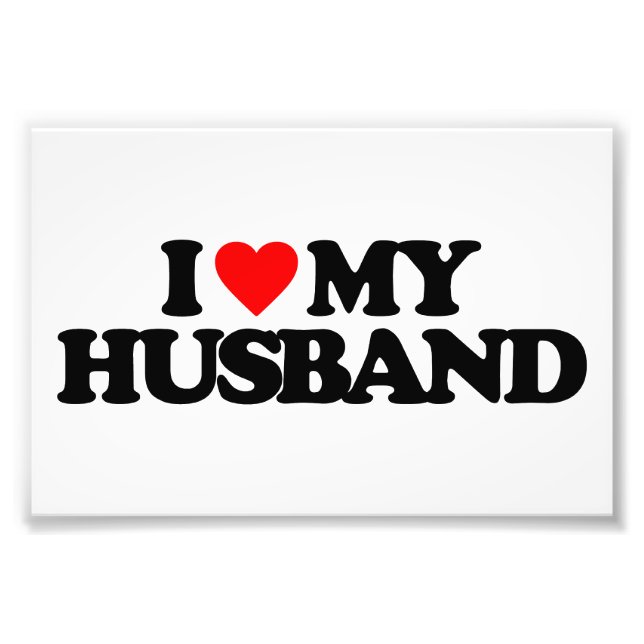 I LOVE MY HUSBAND PHOTO PRINT (Front)