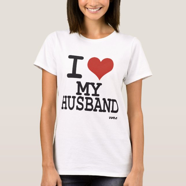 I LOVE MY HUSBAND T-Shirt (Front)