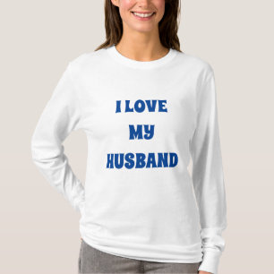 I Love My Husband T-Shirt