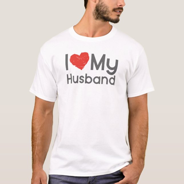 I Love My Husband T-Shirt (Front)