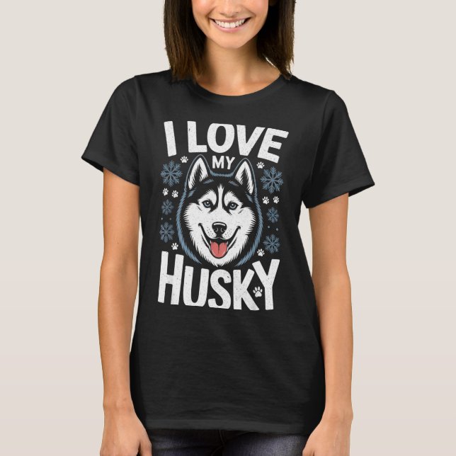 I Love My Husky - Saying Siberian Puppy Animal Paw T-Shirt (Front)