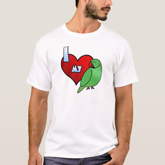 I Love my Indian Ringneck Parakeet T Shirt (Front)