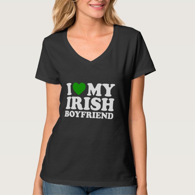 I Love My Irish Boyfriend I Heart My Boy St Patric T-Shirt (Front)