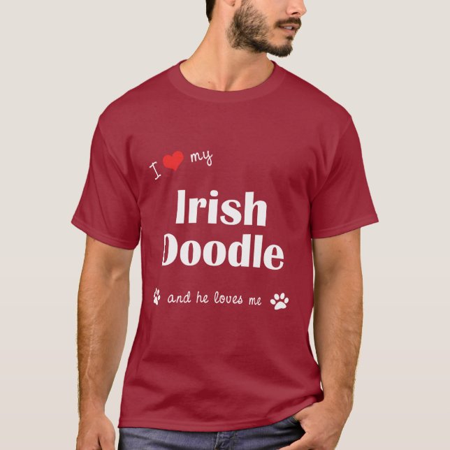 I Love My Irish Doodle (Male Dog) T-Shirt (Front)