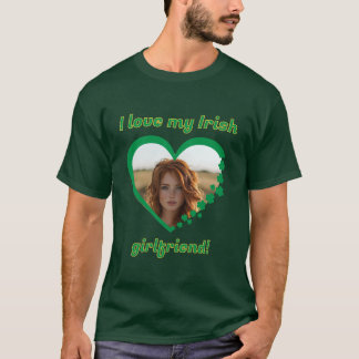 I Love My Irish Girlfriend St Patrick's Shamrock T-Shirt