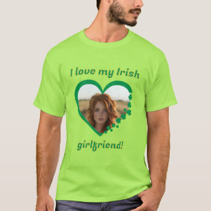 I Love My Irish Girlfriend St Patrick's Shamrock T-Shirt