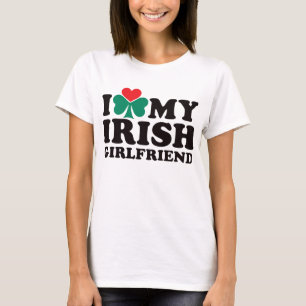 I Love My Irish Girlfriend T-Shirt