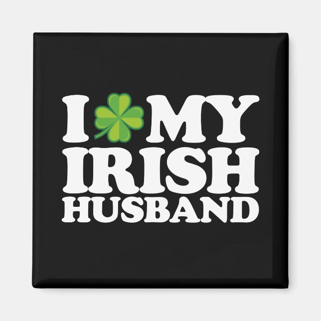 I Love My Irish Husband Couple St Patrick's Day Magnet (Front)