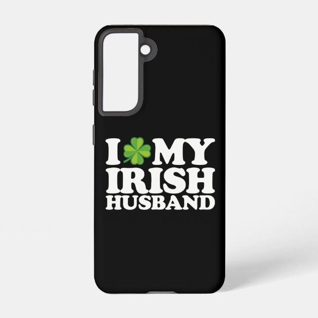 I Love My Irish Husband Couple St Patrick's Day Samsung Galaxy S21 Case (Back)