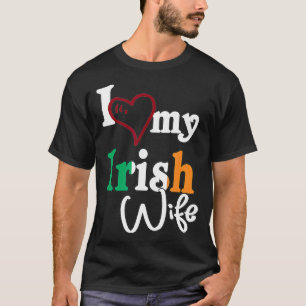 I Love My Irish Wife Couple Artistic Design Irelan T-Shirt