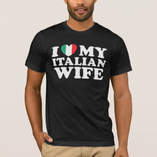 I Love My Italian Wife T-Shirt