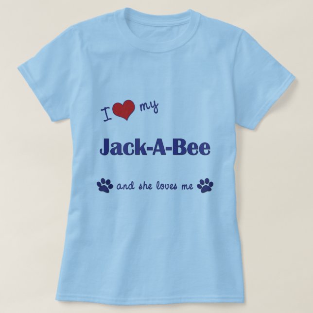 I Love My Jack-A-Bee (Female Dog) T-Shirt (Design Front)