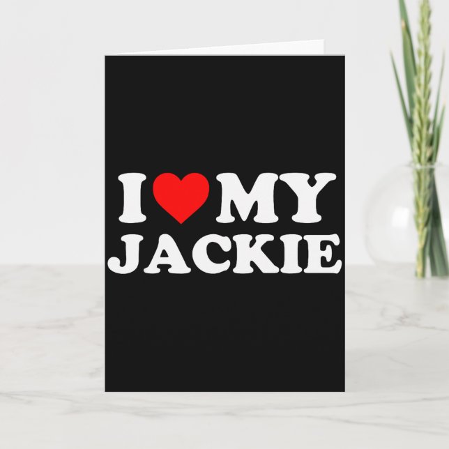 I Love My Jackie  Card (Front)