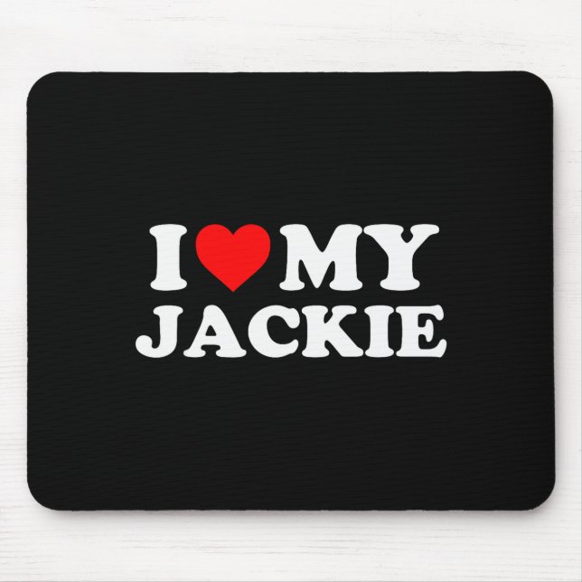 I Love My Jackie  Mouse Pad (Front)