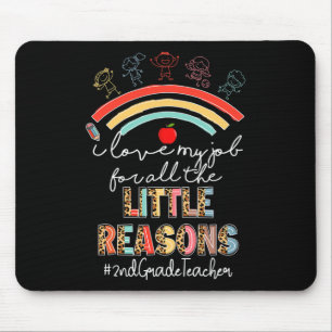 I Love My Job 2nd Grade Teacher Rainbow Byck To Sc Mouse Pad
