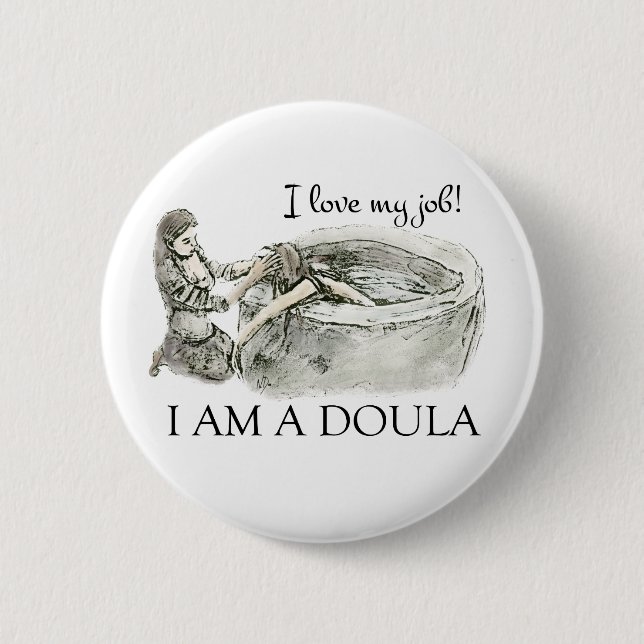 I love my job! Doula badge (Front)