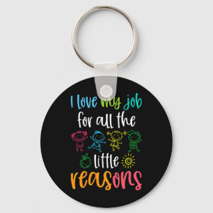 I Love My Job For All The Little Reasons 100 Days Key Ring