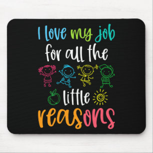 I Love My Job For All The Little Reasons 100 Days  Mouse Pad