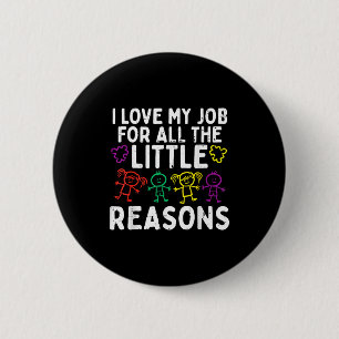 I Love My Job For Little Reasons Autism Awareness 6 Cm Round Badge
