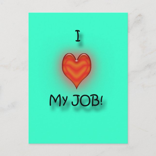 I Love My Job! Postcard (Front)