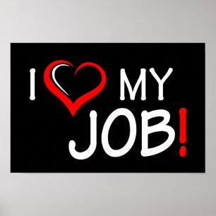I Love My Job Poster