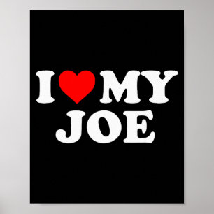 I Love My Joe Poster