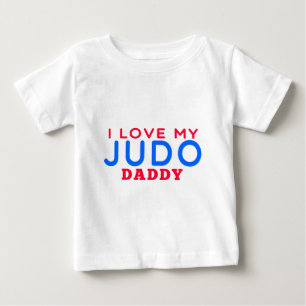 I Love My Judo Daddy Baby T-Shirt