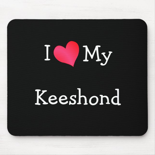 I Love My Keeshond Mouse Pad (Front)