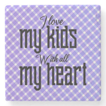 I Love My Kids With All My Heart