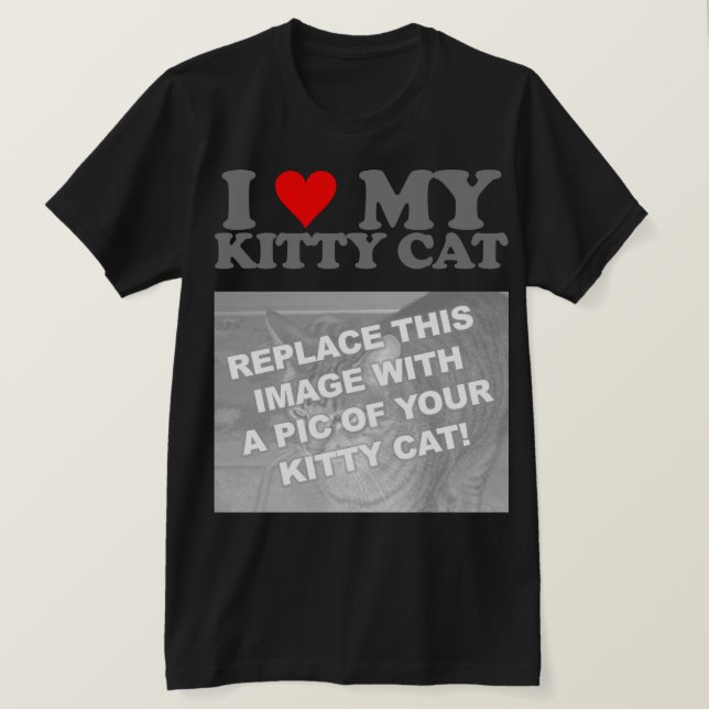 I Love My Kitty Cat T-Shirt (Design Front)