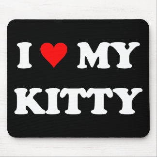 I Love My Kitty Mouse Pad