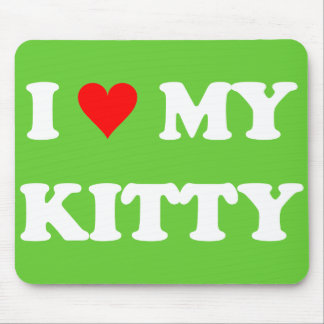 I Love My Kitty Mouse Pad