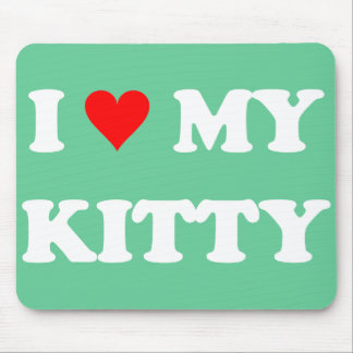 I Love My Kitty Mouse Pad