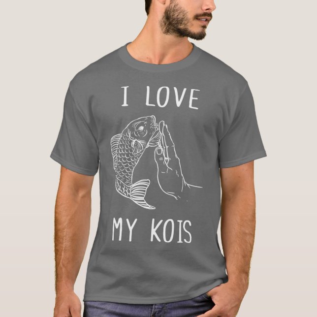 I Love My Kois Koi Dad Fish Dad Fisher Angler T-Shirt (Front)