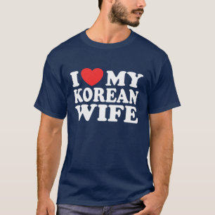 I Love My Korean Wife T-Shirt
