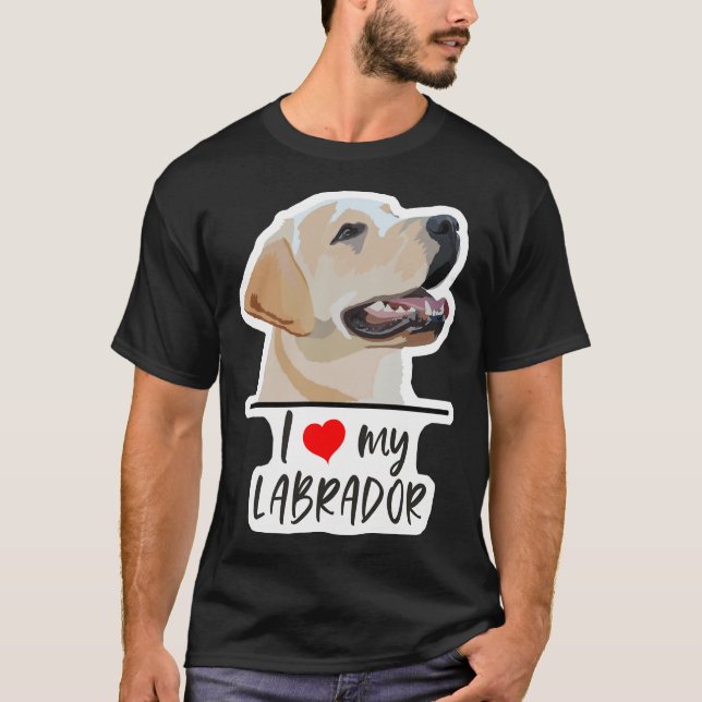 I Love My Labrador 35 T-Shirt (Front)