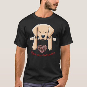 I Love My Labrador 62 T-Shirt