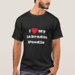 I ♥️ love My Labrador Poodle  T-Shirt<br><div class="desc">Men's Classic T Shirt In Black Colour and Lettering In White Colour and casual fun fashion statement apparel printed with customisable template text phrase I ♥️ love My Labrador Poodle on Hats, Shirts and Pet Products by TheFabricSeal print on demand shop at Zazzle.com #ZazzleMade https://www.zazzle.com/store/thefabricseal Comfortable, casual and loose fitting,...</div>