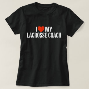 I Love My Lacrosse Coach T-Shirt