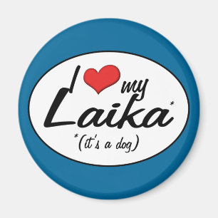 I Love My Laika (It's a Dog) Magnet