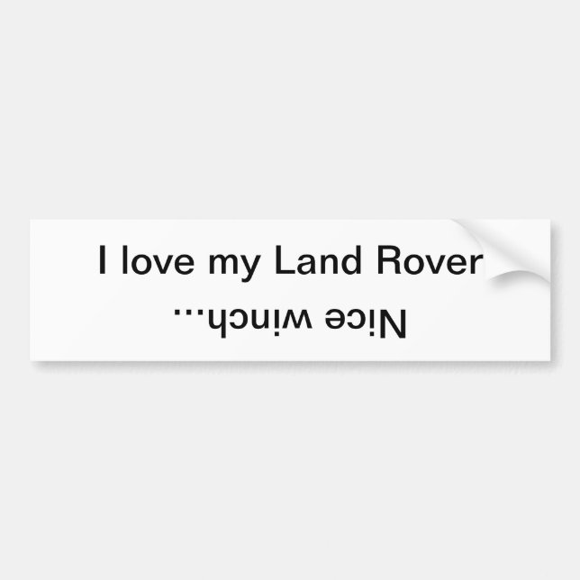 I love my Land Rover, Nice winch... Bumper Sticker (Front)
