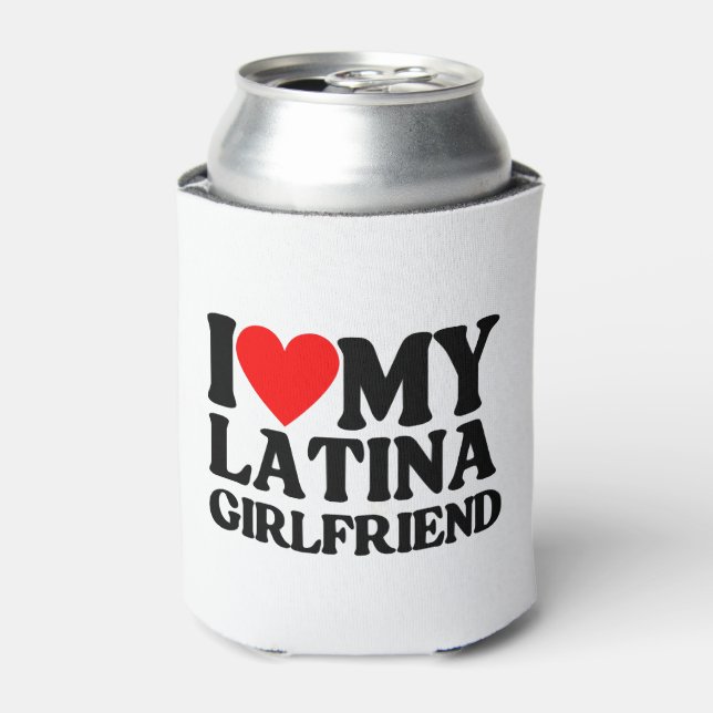 I Love My Latina Girlfriend,I Heart My Latina Can Cooler (Can Front)