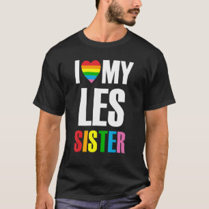 I Love My Les Sister Rainbow Lgbt Matching Family T-Shirt