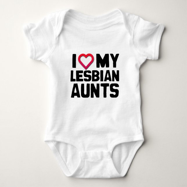 I LOVE MY LESBIAN AUNTS BABY BODYSUIT (Front)