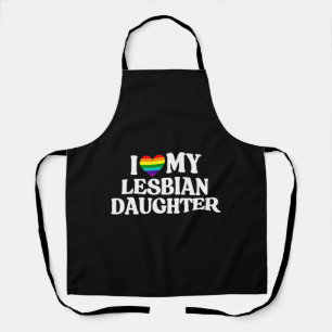 I Love My Lesbian Daughter Apron