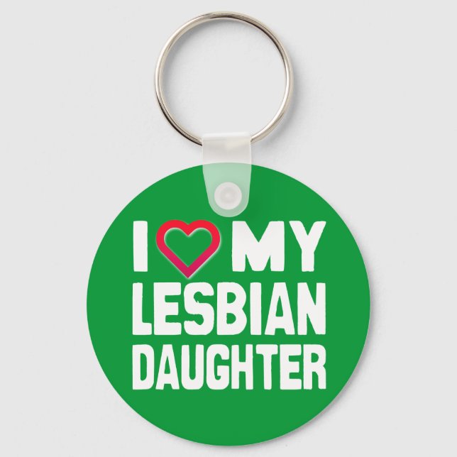I LOVE MY LESBIAN DAUGHTER - -.png Key Ring (Front)