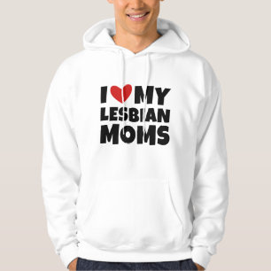 I Love My Lesbian Moms Hoodie
