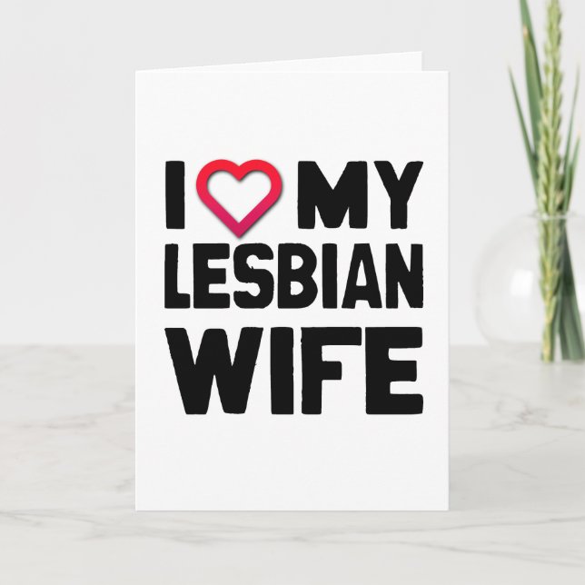 I LOVE MY LESBIAN WIFE -.png Card (Front)